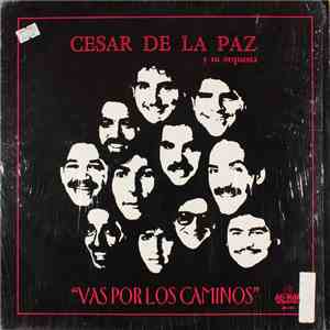Cesar De La Paz Y Su Orquesta - Vas Por Los Caminos