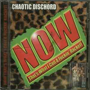 Chaotic Dischord - Now That's What I Call A Fuckin' Racket!
