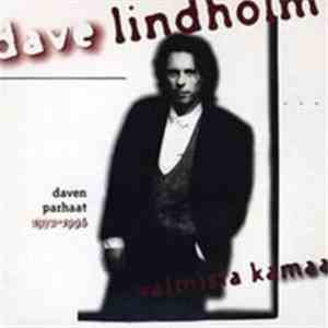 Dave Lindholm - Valmista Kamaa (Daven Parhaat 1972-1996)