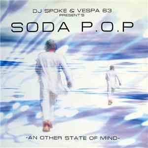 DJ Spoke & Vespa 63 Present's Soda P.O.P - An Other State Of Mind