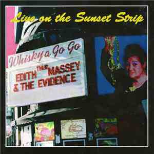 Edith Massey & The Evidence - Edith Massey Live On The Sunset Strip