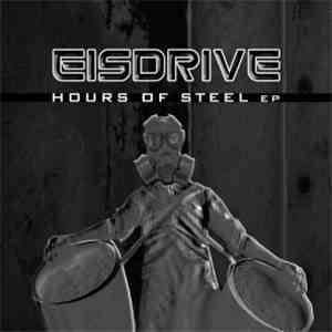 Eisdrive - Hours Of Steel