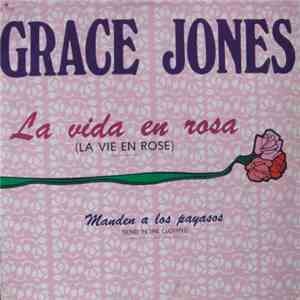 Grace Jones - La Vida En Rosa (La Vie En Rose)