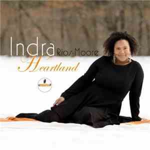 Indra Rios-Moore - Heartland