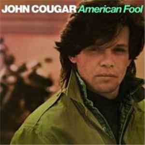 John Cougar - American Fool