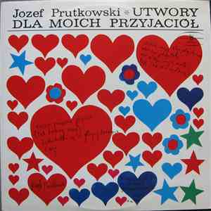 Józef Prutkowski - Utwory Dla Moich Przyjaciół