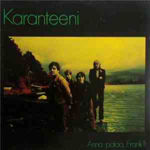 Karanteeni - Anna Palaa, Frank !!