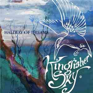 Kingfisher Sky - Hallway Of Dreams