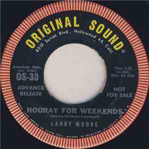 Larry Moore  - Hooray For Weekends / Two Young Lovers
