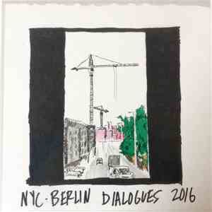 Levon Vincent - NYC-BERLIN DIALOGUES 2016