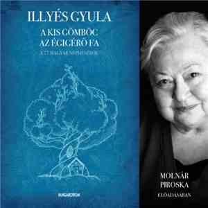 Molnár Piroska - A Kis Gömböc / Az Égig Érő Fa