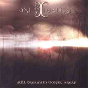 My Insanity - Still Dreams In Violent Areas