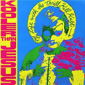 My Life With The Thrill Kill Kult - Kooler Than Jesus