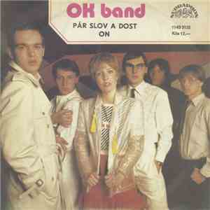 OK Band - Pár Slov A Dost / On