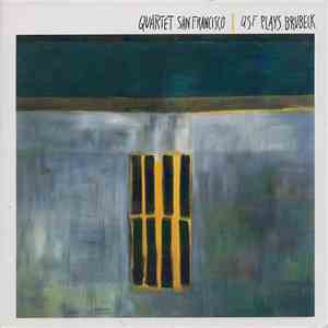 Quartet San Francisco - QSF Plays Brubeck