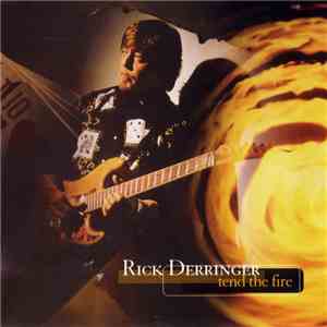 Rick Derringer - Tend The Fire