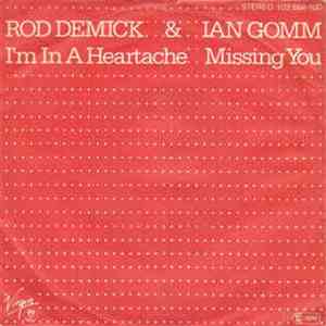 Rod Demick & Ian Gomm - I'm In A Heartache / Missing You