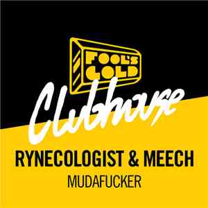 Rynecologist & Meech  - Mudafucker
