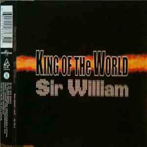Sir William - King Of The World