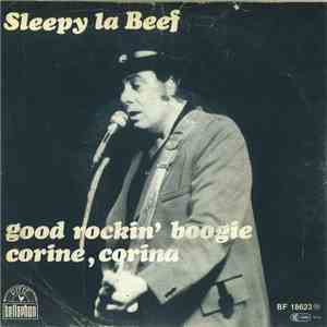 Sleepy La Beef - Good Rockin' Boogie / Corine, Corina