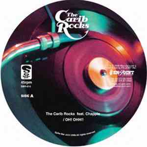 The Carib Rocks Featuring Chappie  & Dogma  - Oh! Ohh!!