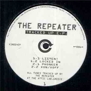 The Repeater - Tracked Up E.P.