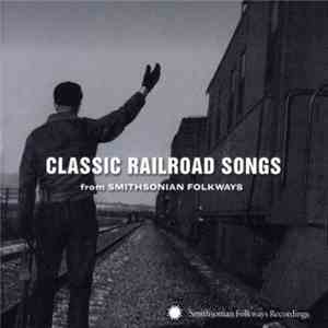 Various - Classic Railroad Songs (From Smithsonian Folkways)