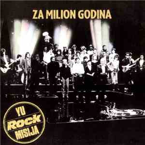 Yu Rock Misija - Za Milion Godina