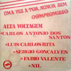 Alta Voltagem - Uma Vez à Toa, Nunca Sem Compromisso