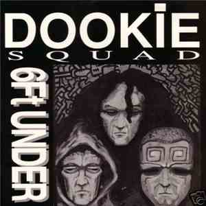 Dookie Squad - 6 Ft. Under