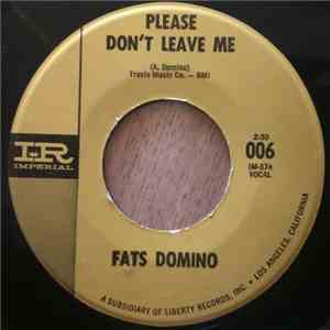 Fats Domino - Please Don't Leave Me / Walking To New Orleans
