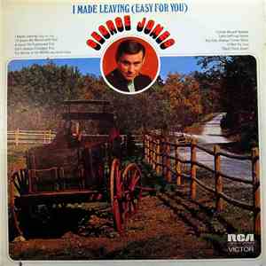 George Jones  - I Made Leaving (Easy For You)