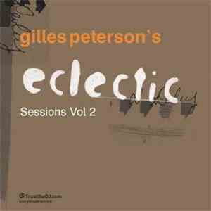 Gilles Peterson - Eclectic Sessions Vol. 2