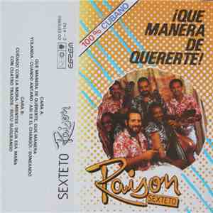 Grupo Raison - ¡ Que Manera de Quererte !