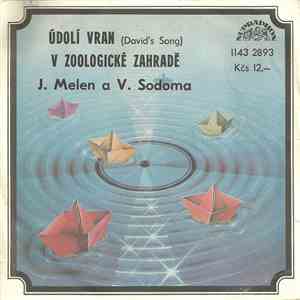J. Melen a V. Sodoma - Údolí Vran (David's Song) / V Zoologické Zahradě
