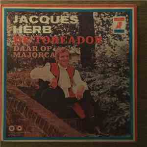 Jacques Herb - De Toreador (O, O, Signorita)