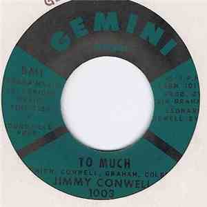 Jimmy Conwell - To Much/Let It All Out