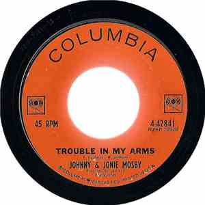 Johnny & Jonie Mosby - Trouble In My Arms / Who's Been Cheatin' Who
