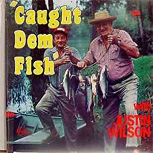 Justin Wilson - Caught Dem Fish