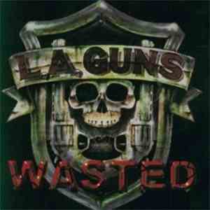 L.A. Guns - Wasted