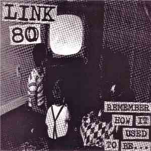 Link 80 - Remember How It Used To Be…