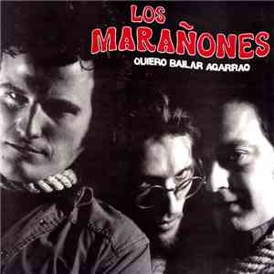 Los Marañones - Quiero Bailar Agarrao
