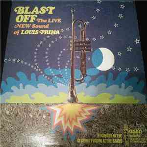 Louis Prima With Sam Butera & The Witnesses - Blast Off! The Live New Sound ...