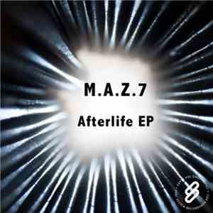 M.A.Z.7 - Afterlife EP