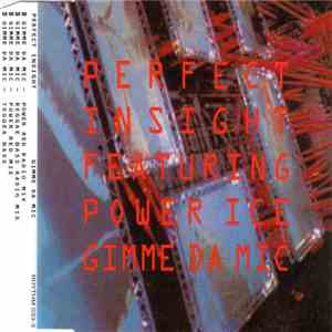 Perfect Insight Featuring Power Ice - Gimme Da Mic