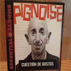 Pignoise - Cuestión De Gustos