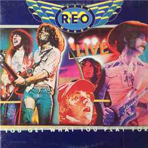 REO Speedwagon - You Get What You Play For