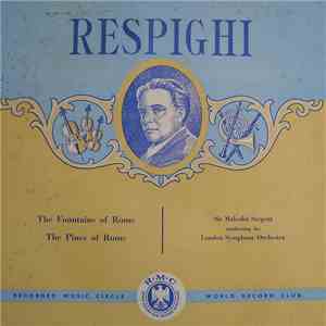 Respighi - The Fountains Of Rome / The Pines Of Rome