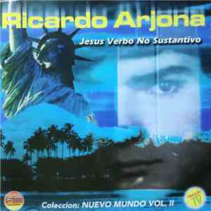 Ricardo Arjona - Jesús Verbo No Sustantivo