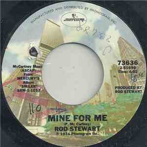 Rod Stewart - Mine For Me / Farewell